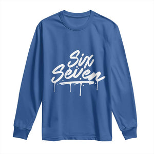 Fun Six Seven Meme Long Sleeve Shirt Funny 6 7 Meme Gen Alpha Slang Streetwear TS10 Royal Blue Print Your Wear