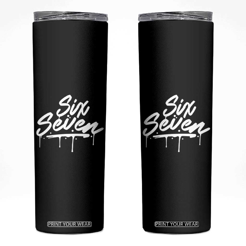 Fun Six Seven Meme Skinny Tumbler Funny 6 7 Meme Gen Alpha Slang Streetwear TS10 Black Print Your Wear