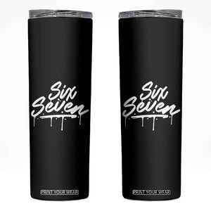 Fun Six Seven Meme Skinny Tumbler Funny 6 7 Meme Gen Alpha Slang Streetwear TS10 Black Print Your Wear