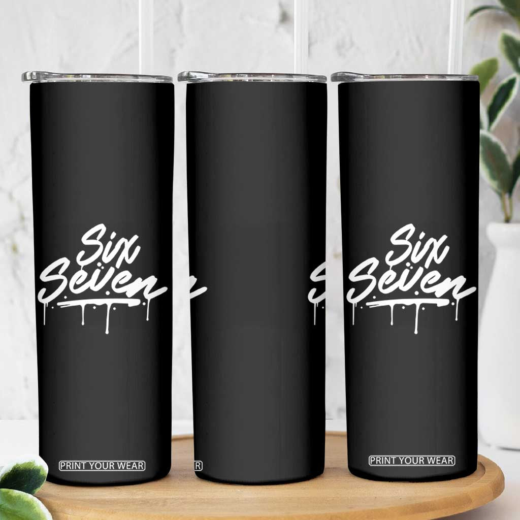 Fun Six Seven Meme Skinny Tumbler Funny 6 7 Meme Gen Alpha Slang Streetwear TS10 Print Your Wear