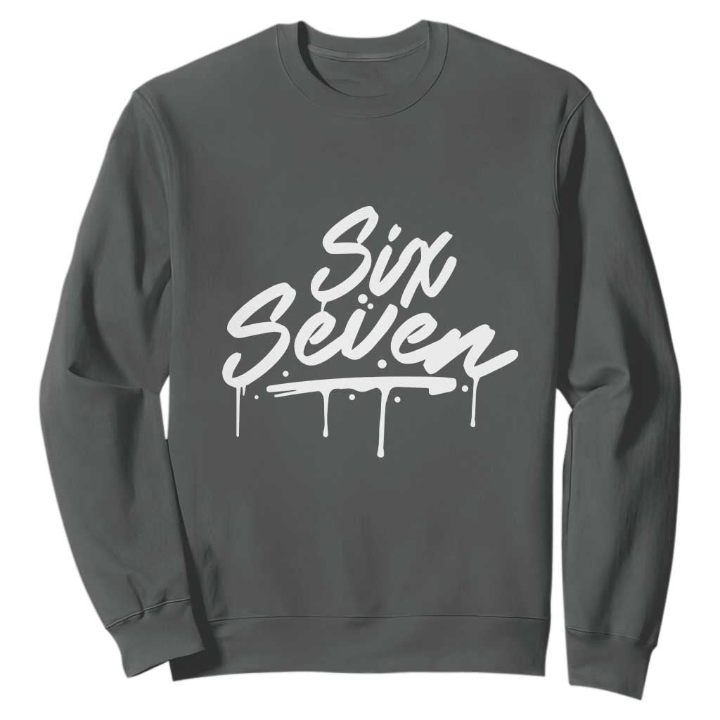Fun Six Seven Meme Sweatshirt Funny 6 7 Meme Gen Alpha Slang Streetwear TS10 Dark Heather Print Your Wear