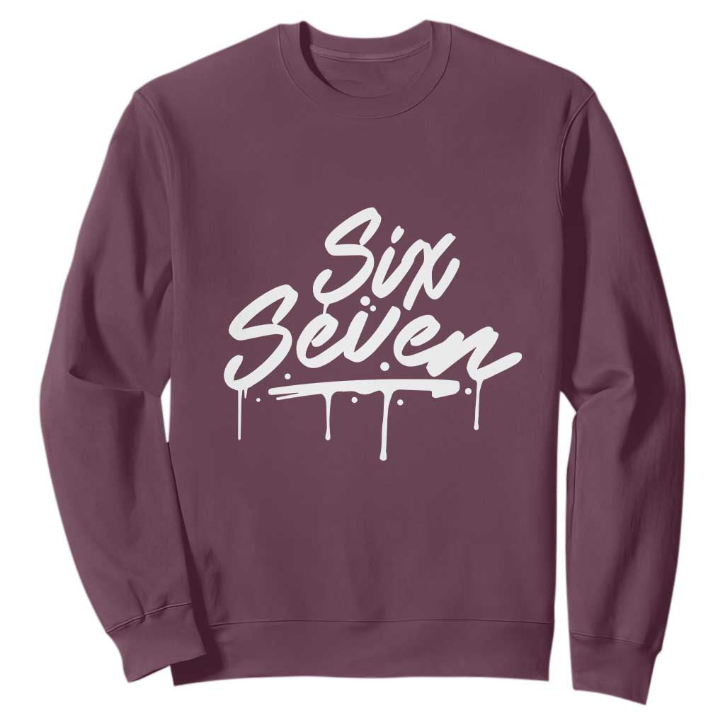 Fun Six Seven Meme Sweatshirt Funny 6 7 Meme Gen Alpha Slang Streetwear TS10 Maroon Print Your Wear