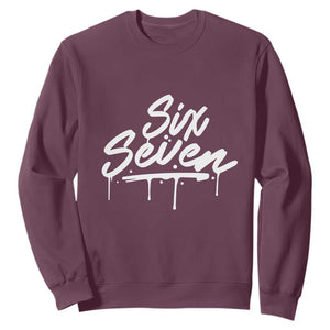 Fun Six Seven Meme Sweatshirt Funny 6 7 Meme Gen Alpha Slang Streetwear TS10 Maroon Print Your Wear