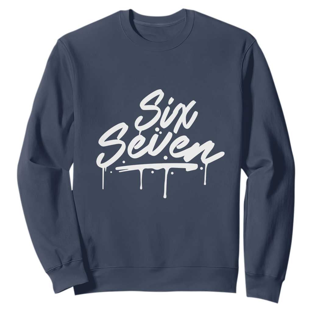Fun Six Seven Meme Sweatshirt Funny 6 7 Meme Gen Alpha Slang Streetwear TS10 Navy Print Your Wear