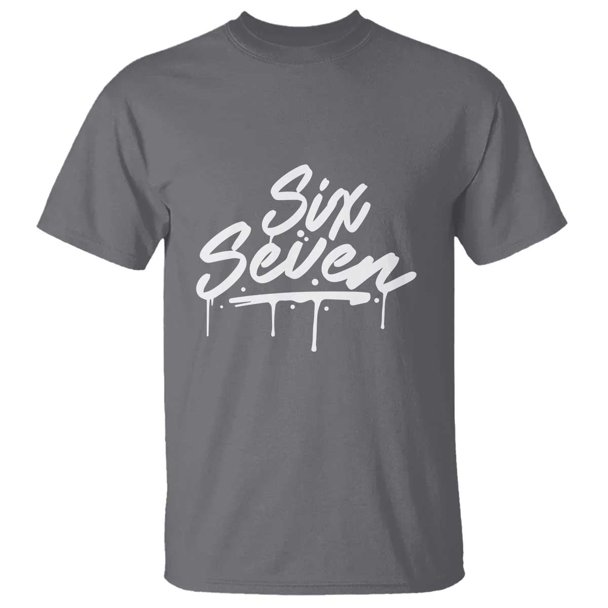 Fun Six Seven Meme T Shirt Funny 6 7 Meme Gen Alpha Slang Streetwear TS10 Charcoal Print Your Wear