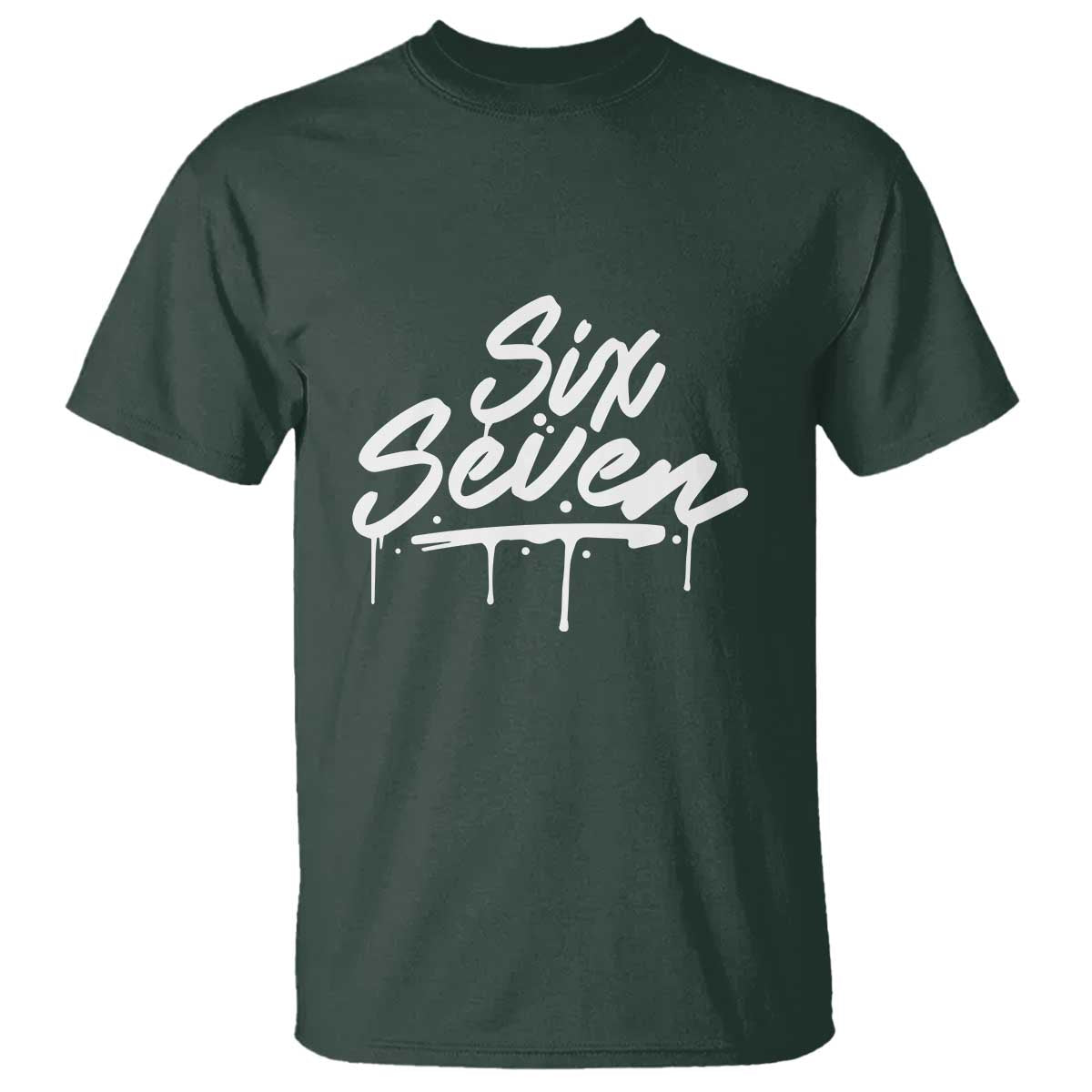 Fun Six Seven Meme T Shirt Funny 6 7 Meme Gen Alpha Slang Streetwear TS10 Dark Forest Green Print Your Wear