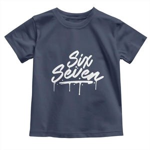 Fun Six Seven Meme Toddler T Shirt Funny 6 7 Meme Gen Alpha Slang Streetwear TS10 Navy Print Your Wear