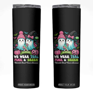 Metastatic Breast Cancer Awareness Ghost Skinny Tumbler Halloween Green Teal Pink Ribbon TS10 Black Print Your Wear
