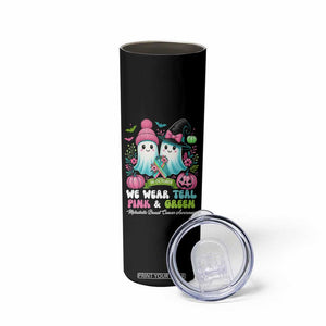 Metastatic Breast Cancer Awareness Ghost Skinny Tumbler Halloween Green Teal Pink Ribbon TS10 Print Your Wear