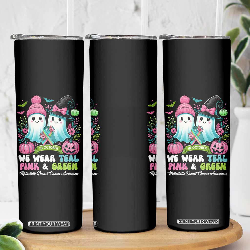 Metastatic Breast Cancer Awareness Ghost Skinny Tumbler Halloween Green Teal Pink Ribbon TS10 Print Your Wear