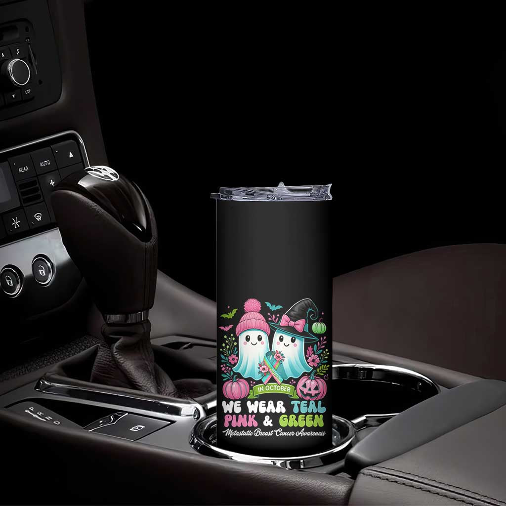 Metastatic Breast Cancer Awareness Ghost Skinny Tumbler Halloween Green Teal Pink Ribbon TS10 Print Your Wear