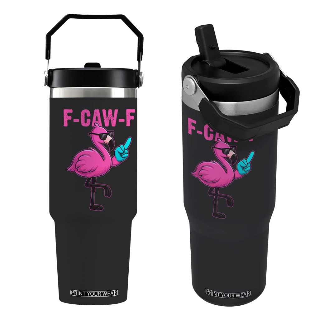 Funny F-Caw-F Flamingo Flip Straw Tumbler Adult Humor TS10 One Size: 30 oz Black Print Your Wear