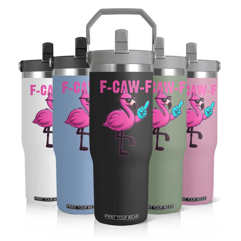 Funny F-Caw-F Flamingo Flip Straw Tumbler Adult Humor TS10 Print Your Wear