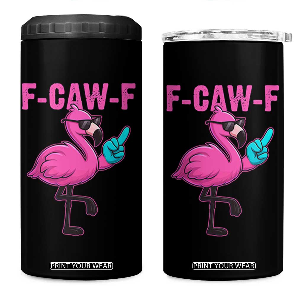 Funny F-Caw-F Flamingo 4 in 1 Can Cooler Tumbler Adult Humor TS10 One Size: 16 oz Black Print Your Wear