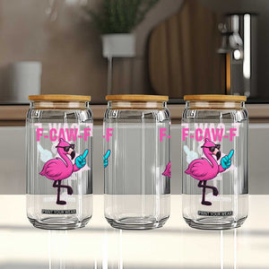 Funny F-Caw-F Flamingo Glass Can Adult Humor TS10 Print Your Wear