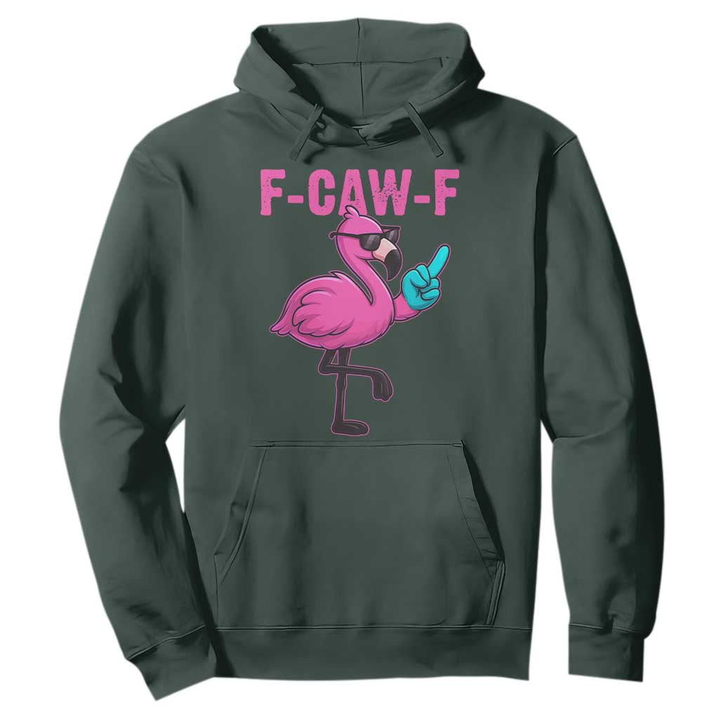 Funny F-Caw-F Flamingo Hoodie Adult Humor TS10 Dark Forest Green Print Your Wear