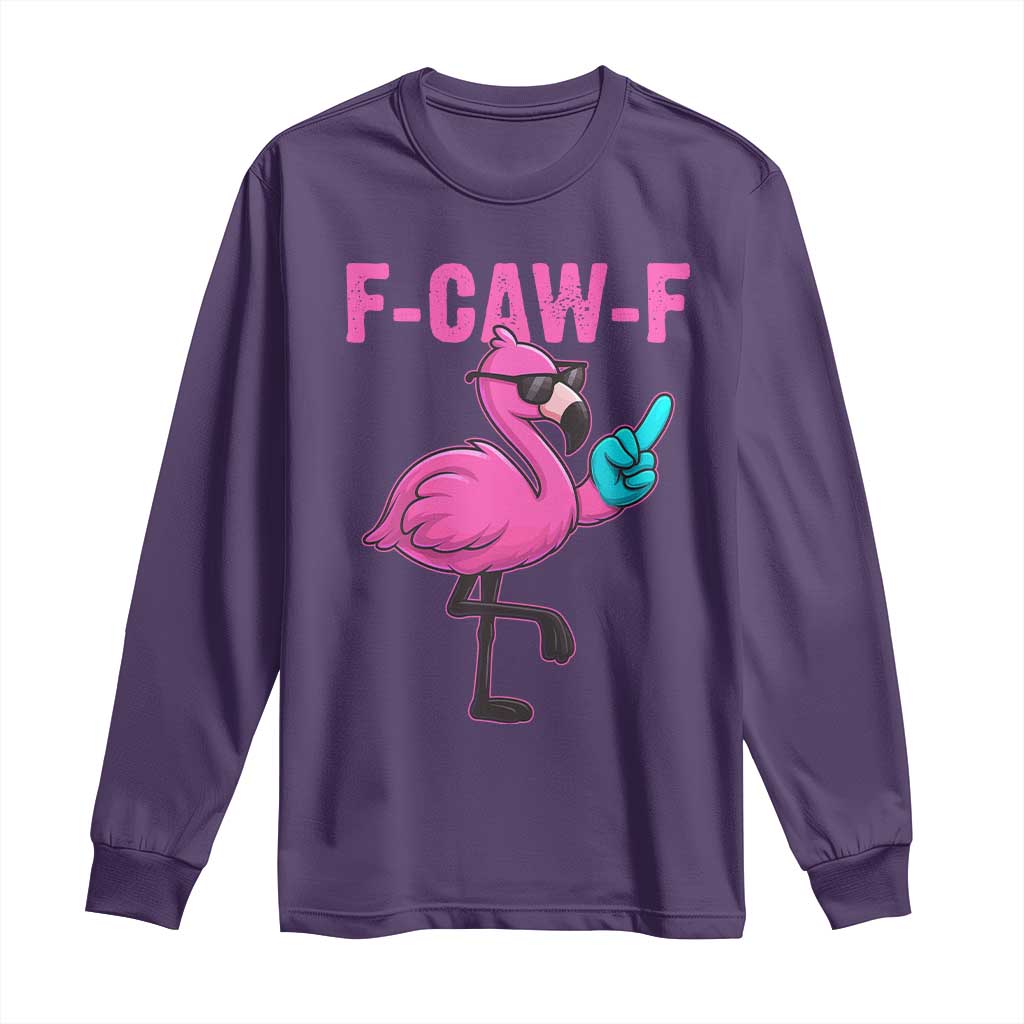 Funny F-Caw-F Flamingo Long Sleeve Shirt Adult Humor TS10 Purple Print Your Wear