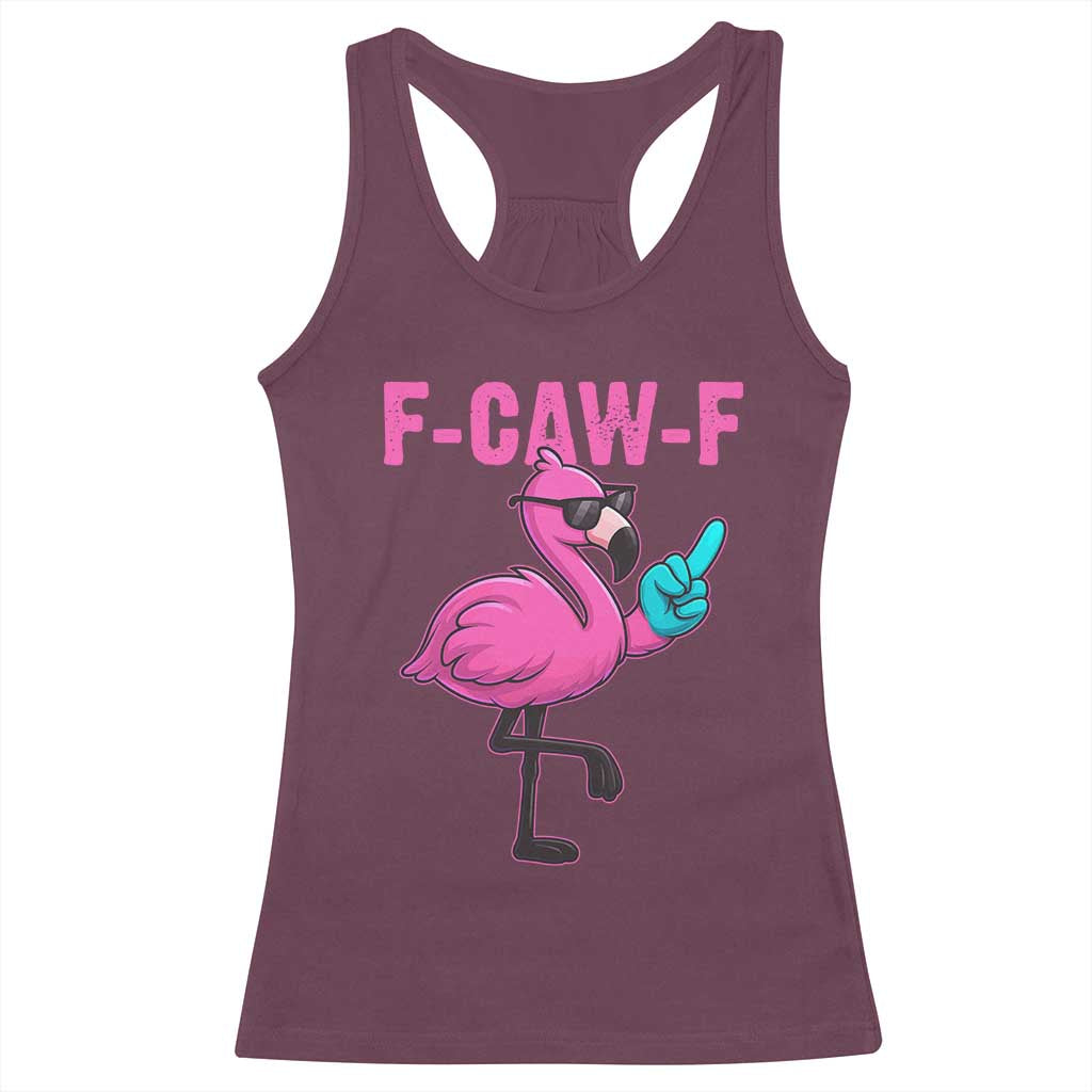 Funny F-Caw-F Flamingo Racerback Tank Top Adult Humor TS10 Maroon Print Your Wear