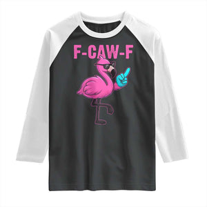 Funny F-Caw-F Flamingo Raglan Shirt Adult Humor TS10 Black White Print Your Wear
