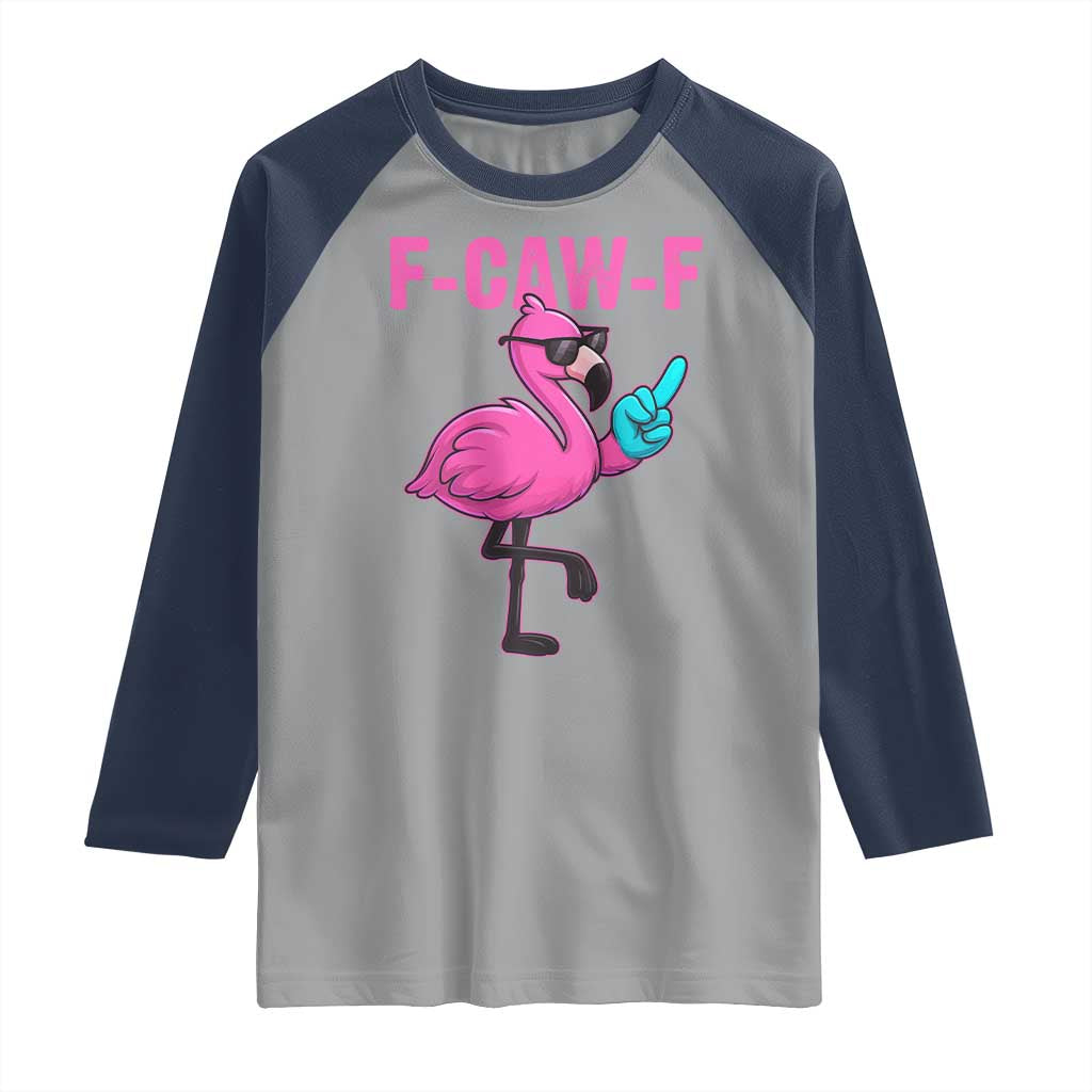 Funny F-Caw-F Flamingo Raglan Shirt Adult Humor TS10 Sport Gray Navy Print Your Wear