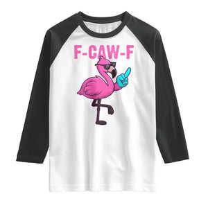 Funny F-Caw-F Flamingo Raglan Shirt Adult Humor TS10 White Black Print Your Wear
