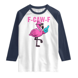 Funny F-Caw-F Flamingo Raglan Shirt Adult Humor TS10 White Navy Print Your Wear