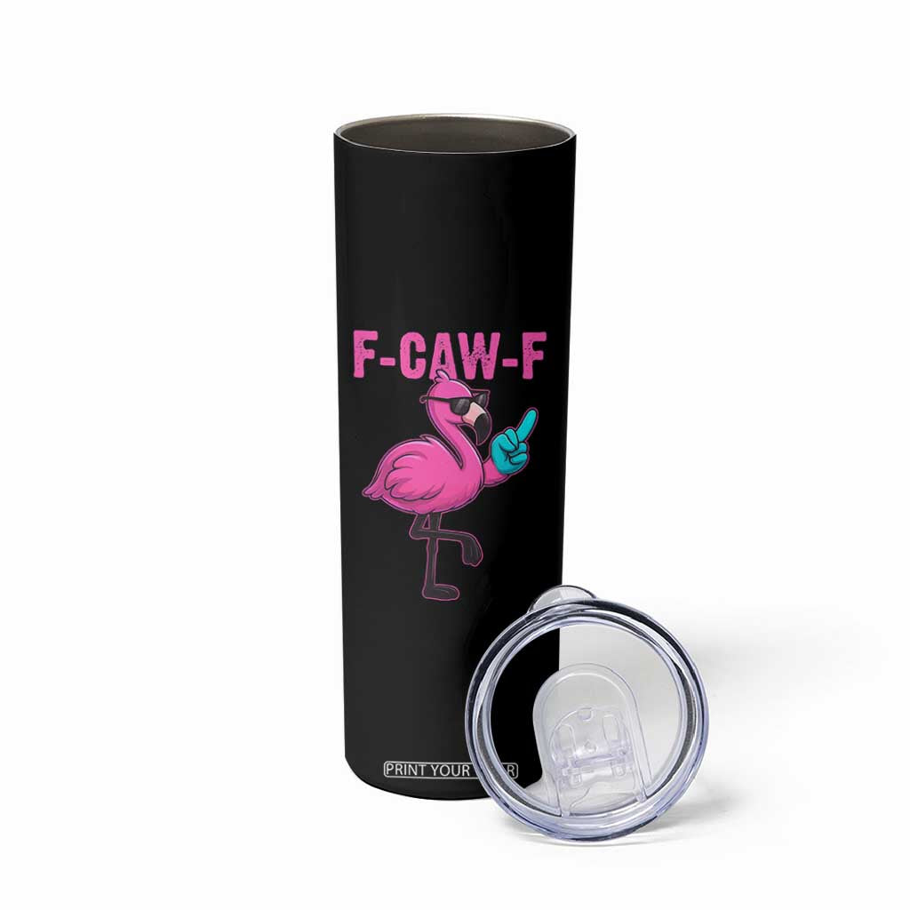 Funny F-Caw-F Flamingo Skinny Tumbler Adult Humor TS10 Print Your Wear