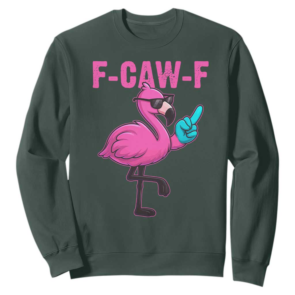 Funny F-Caw-F Flamingo Sweatshirt Adult Humor TS10 Dark Forest Green Print Your Wear