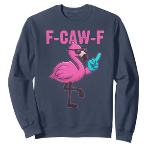 Funny F-Caw-F Flamingo Sweatshirt Adult Humor TS10 Navy Print Your Wear