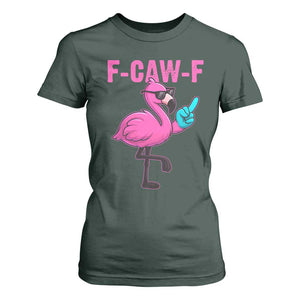 Funny F-Caw-F Flamingo T Shirt For Women Adult Humor TS10 Dark Forest Green Print Your Wear
