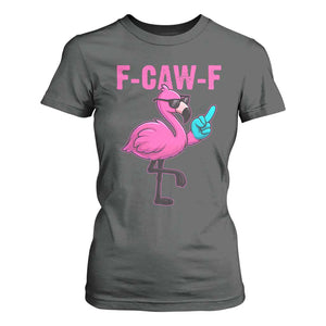Funny F-Caw-F Flamingo T Shirt For Women Adult Humor TS10 Dark Heather Print Your Wear
