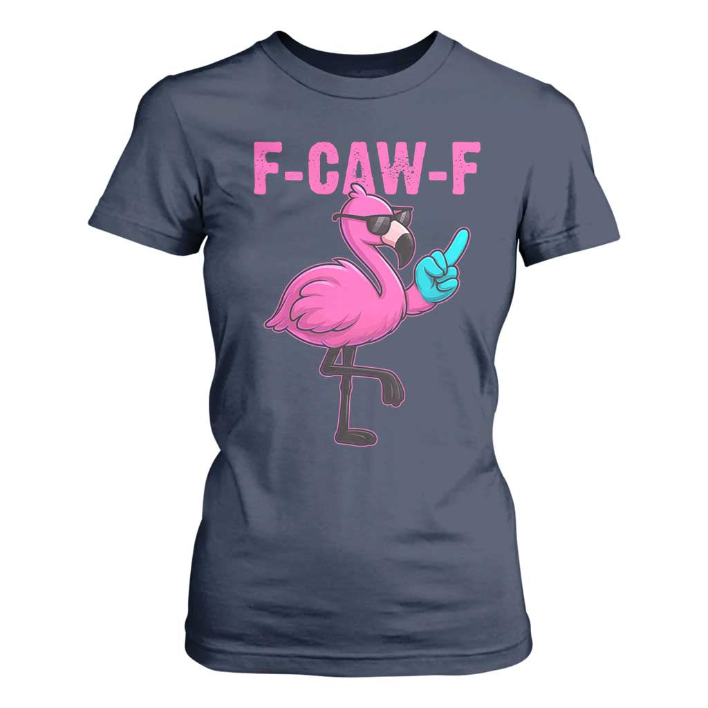 Funny F-Caw-F Flamingo T Shirt For Women Adult Humor TS10 Navy Print Your Wear