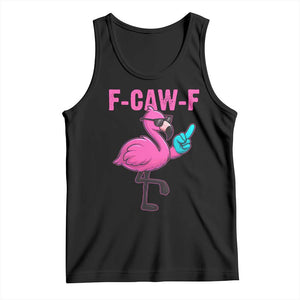 Funny F-Caw-F Flamingo Tank Top Adult Humor TS10 Black Print Your Wear