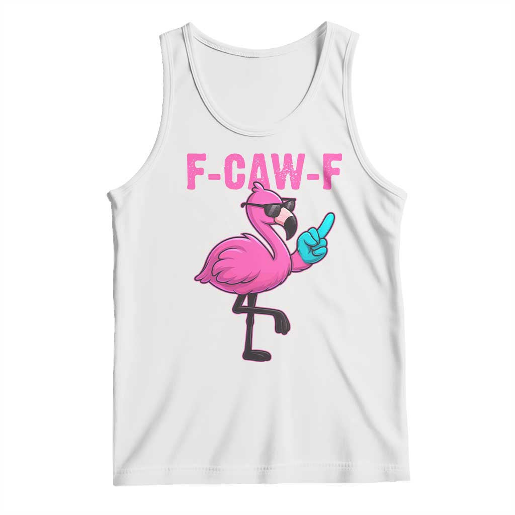 Funny F-Caw-F Flamingo Tank Top Adult Humor TS10 White Print Your Wear
