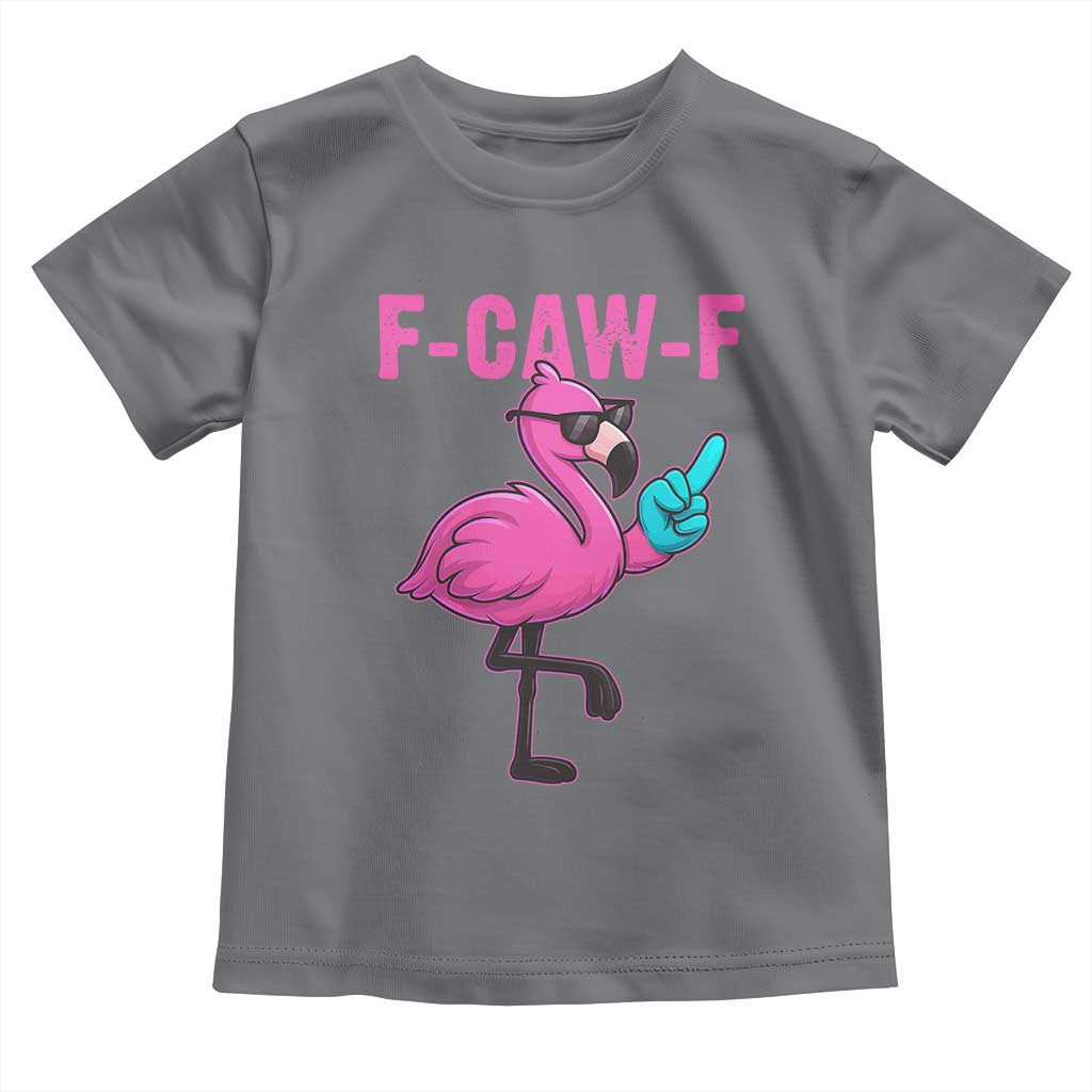 Funny F-Caw-F Flamingo Toddler T Shirt Adult Humor TS10 Charcoal Print Your Wear
