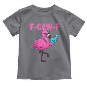 Funny F-Caw-F Flamingo Toddler T Shirt Adult Humor TS10 Charcoal Print Your Wear