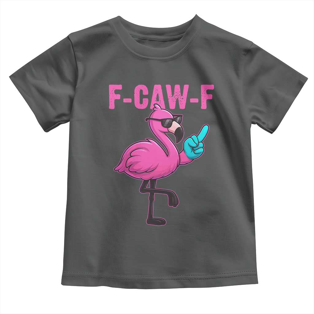 Funny F-Caw-F Flamingo Toddler T Shirt Adult Humor TS10 Dark Heather Print Your Wear