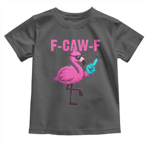 Funny F-Caw-F Flamingo Toddler T Shirt Adult Humor TS10 Dark Heather Print Your Wear