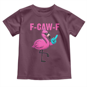 Funny F-Caw-F Flamingo Toddler T Shirt Adult Humor TS10 Maroon Print Your Wear