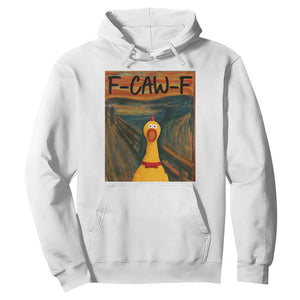 F Caw F Screaming Chicken Hoodie Funny Fawk Off Meme TS10 White Print Your Wear