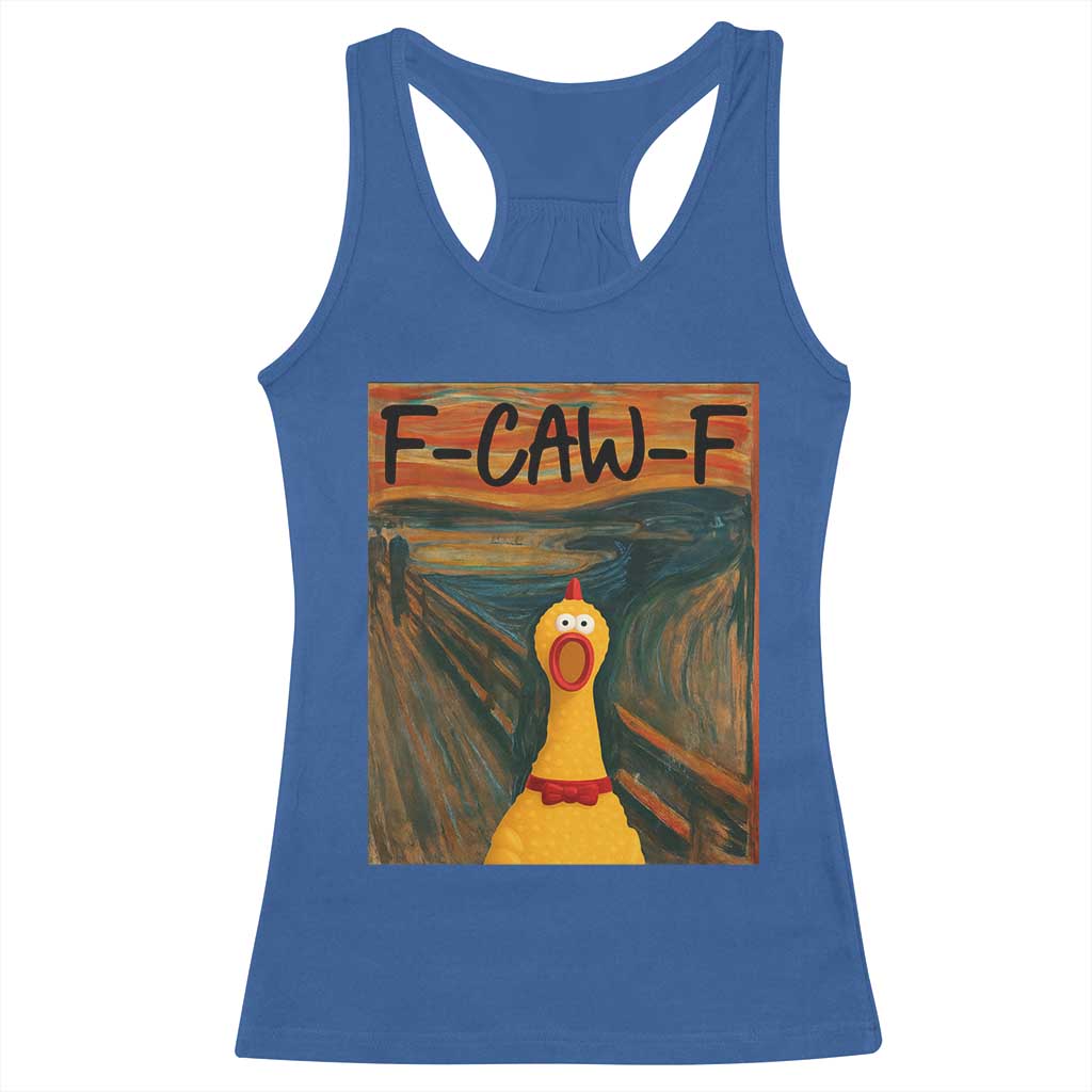 F Caw F Screaming Chicken Racerback Tank Top Funny Fawk Off Meme TS10 Royal Blue Print Your Wear