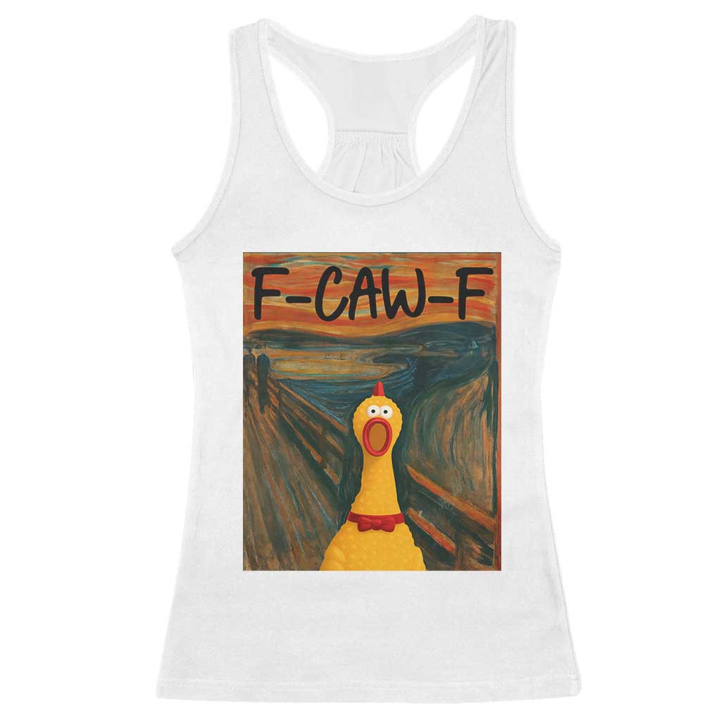 F Caw F Screaming Chicken Racerback Tank Top Funny Fawk Off Meme TS10 White Print Your Wear
