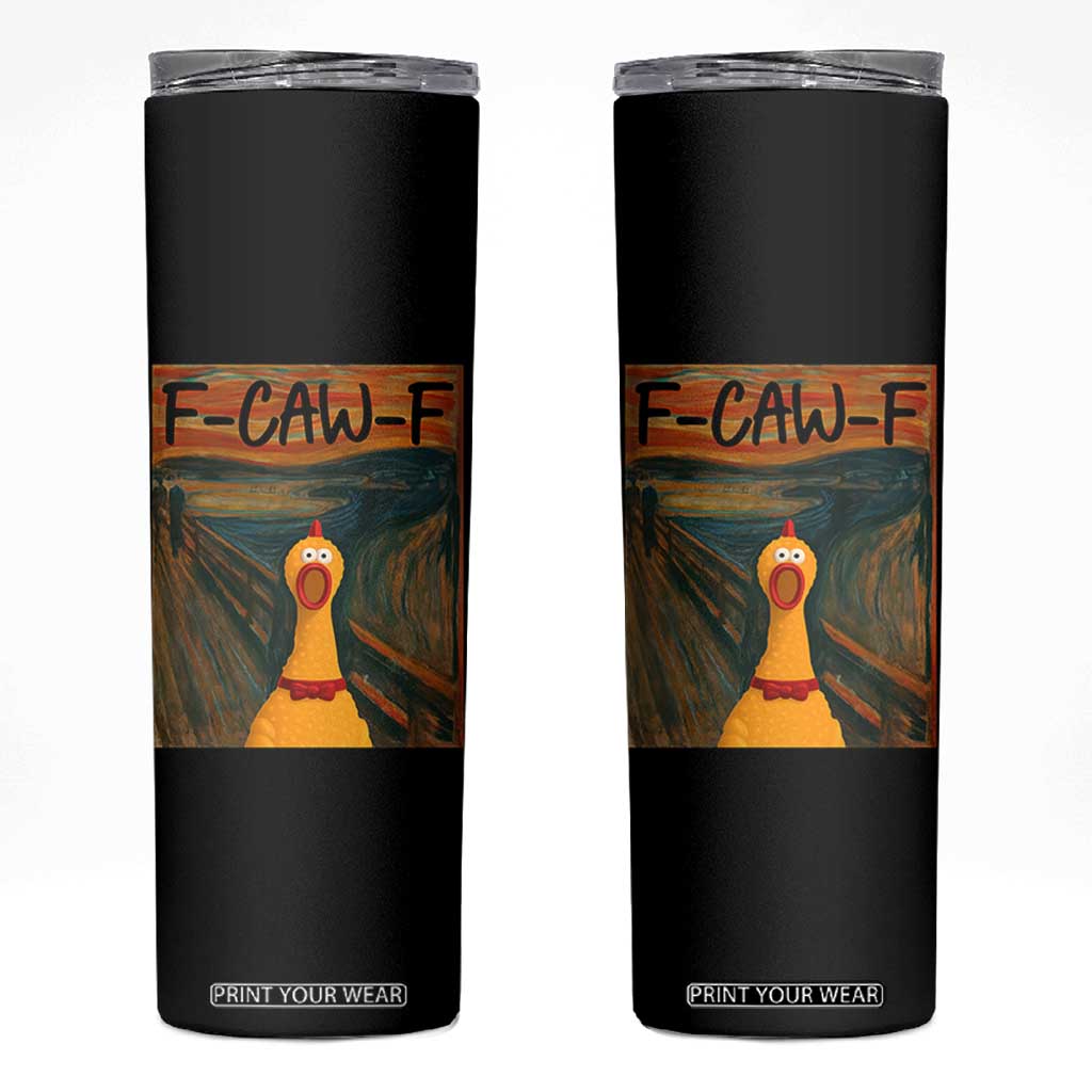 F Caw F Screaming Chicken Skinny Tumbler Funny Fawk Off Meme TS10 Black Print Your Wear