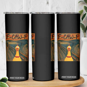 F Caw F Screaming Chicken Skinny Tumbler Funny Fawk Off Meme TS10 Print Your Wear