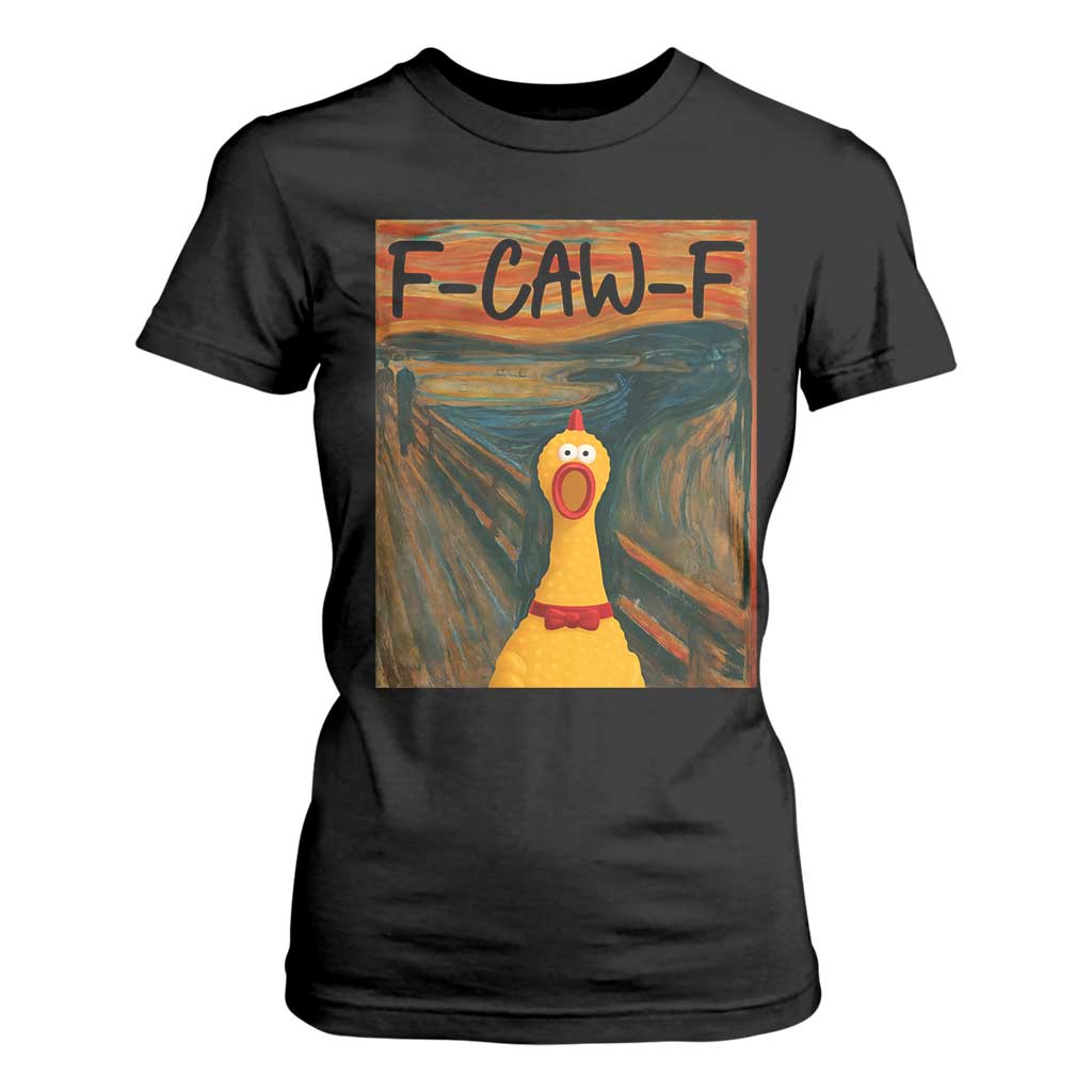 F Caw F Screaming Chicken T Shirt For Women Funny Fawk Off Meme TS10 Black Print Your Wear