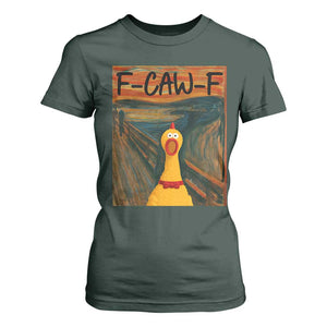 F Caw F Screaming Chicken T Shirt For Women Funny Fawk Off Meme TS10 Dark Forest Green Print Your Wear