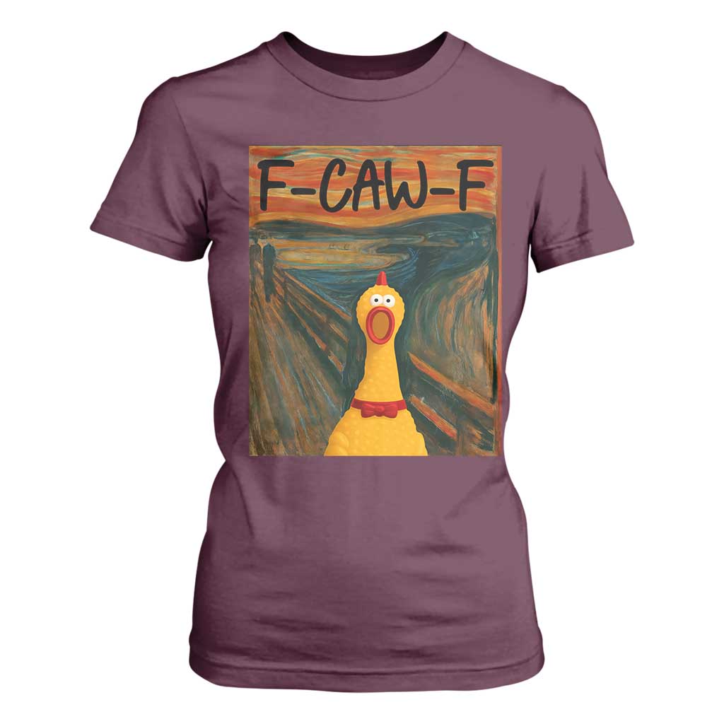 F Caw F Screaming Chicken T Shirt For Women Funny Fawk Off Meme TS10 Maroon Print Your Wear
