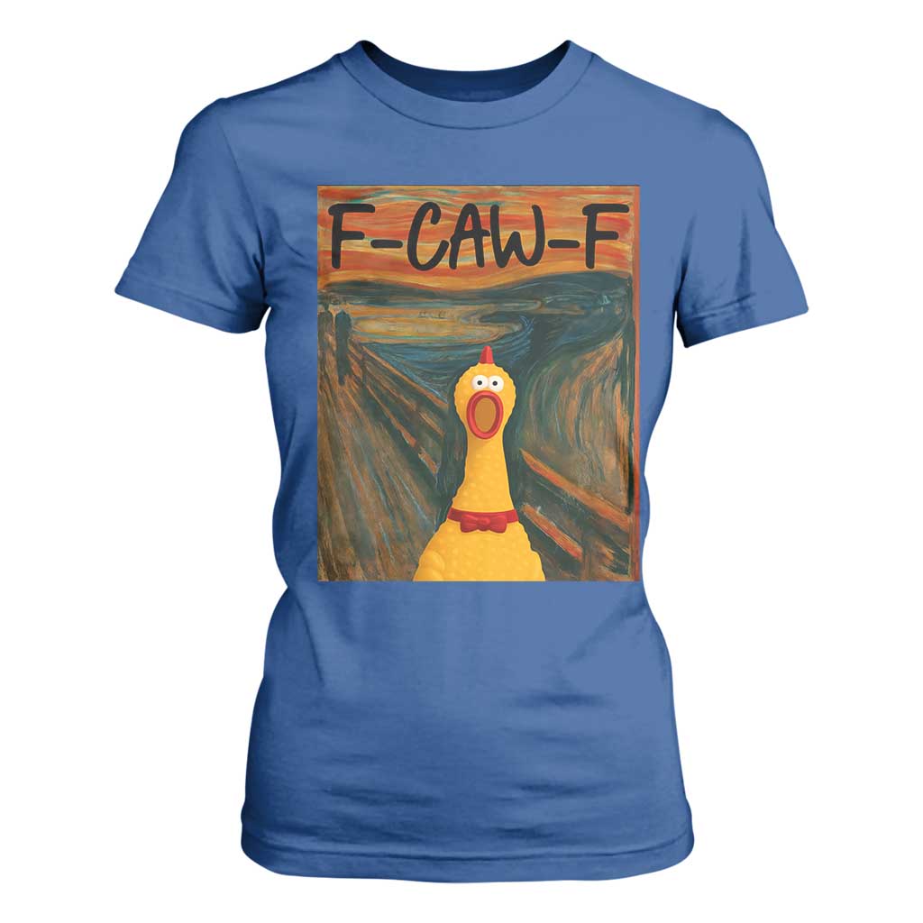 F Caw F Screaming Chicken T Shirt For Women Funny Fawk Off Meme TS10 Royal Blue Print Your Wear