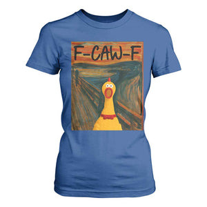 F Caw F Screaming Chicken T Shirt For Women Funny Fawk Off Meme TS10 Royal Blue Print Your Wear