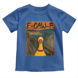 F Caw F Screaming Chicken Toddler T Shirt Funny Fawk Off Meme TS10 Royal Blue Print Your Wear
